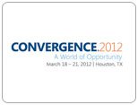 CONVERGENCE 2012